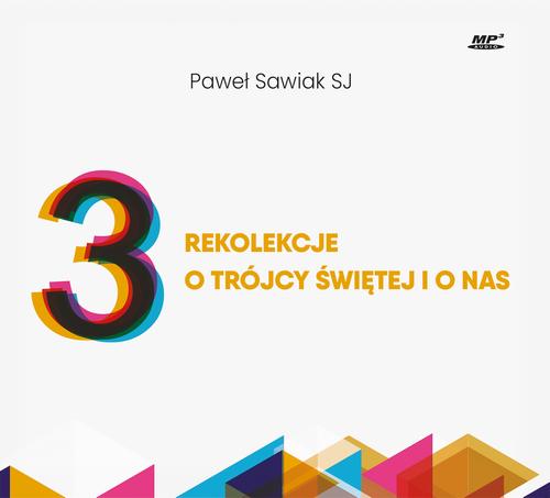 3 rekolekcje o Trójcy Świętej i o nas