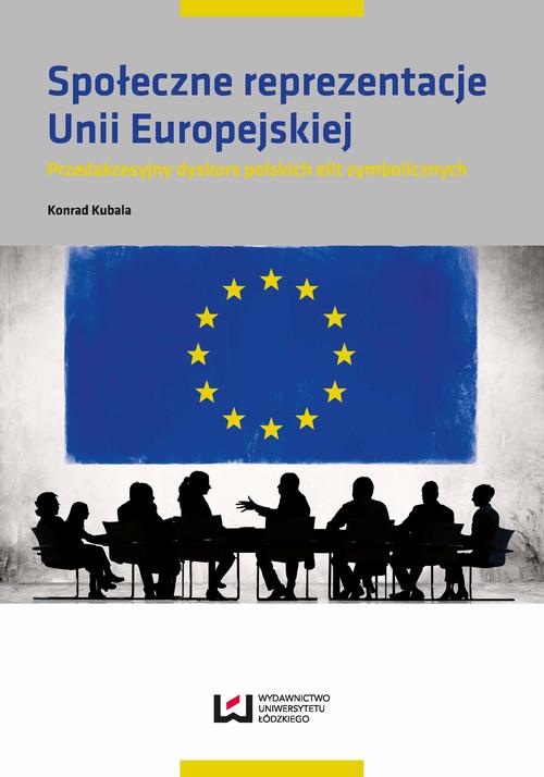 Społeczne reprezentacje Unii Europejskiej