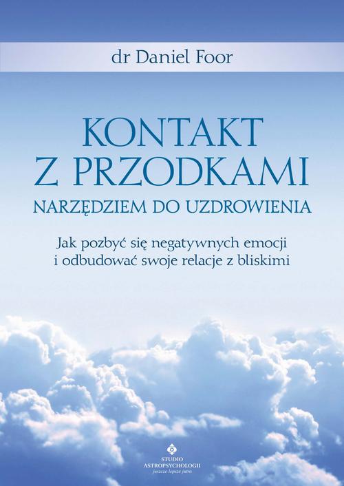 Kontakt z przodkami narzędziem do uzdrowienia. Jak pozbyć się negatywnych emocji i odbudować swoje relacje z bliskimi