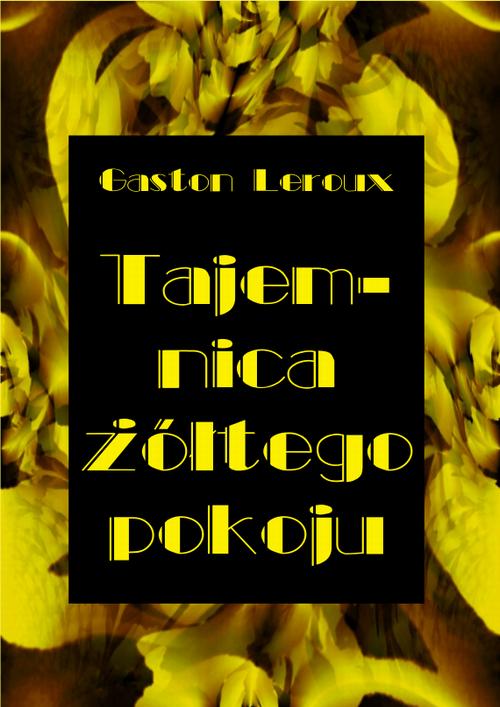 Tajemnica żółtego pokoju