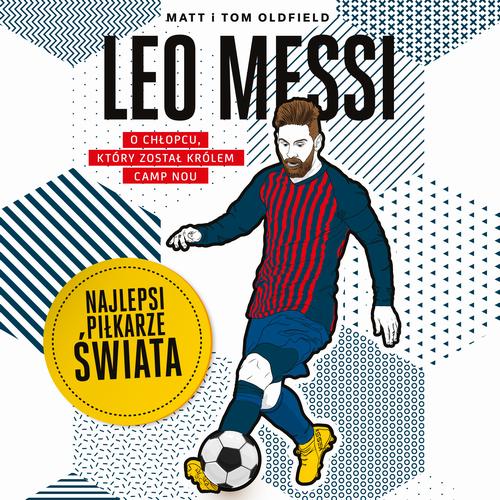 Leo Messi. Najlepsi piłkarze świata