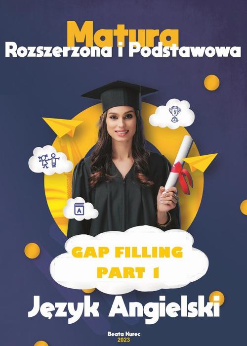 Matura,język angielski. GAP FILLING. Part 1