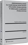 Odpowiedzialność za naruszenie dyscypliny finansów publicznych w obszarze zamówień publicznych
