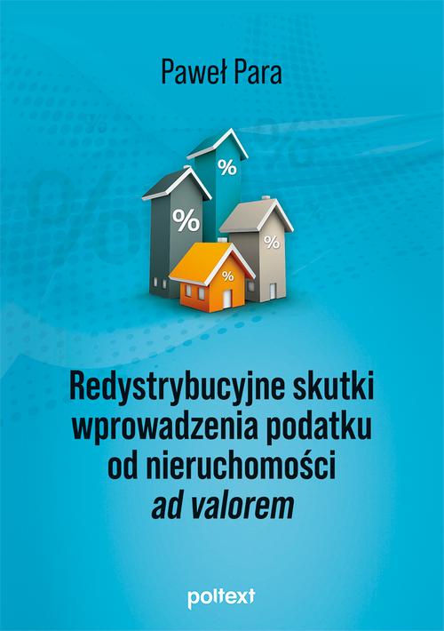 Redystrybucyjne skutki wprowadzenia podatku od nieruchomości ad valorem