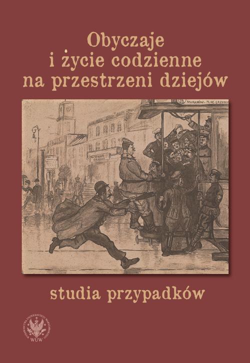 Obyczaje i życie codzienne na przestrzeni dziejów
