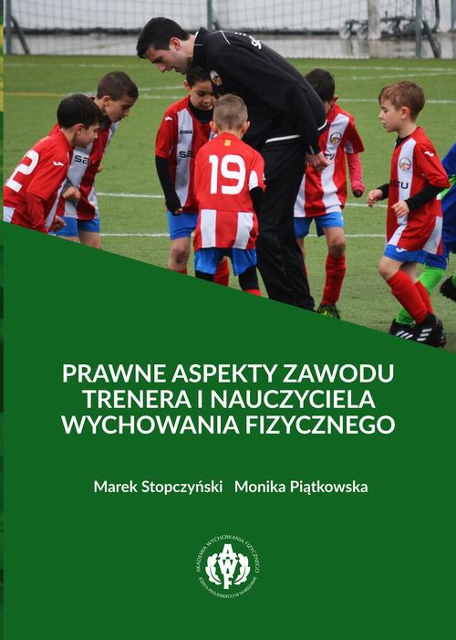 Prawne aspekty zawodu trenera i nauczyciela wychowania fizycznego