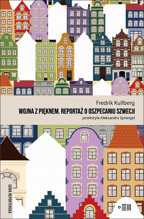 Wojna z pięknem. Reportaż o oszpecaniu Szwecji