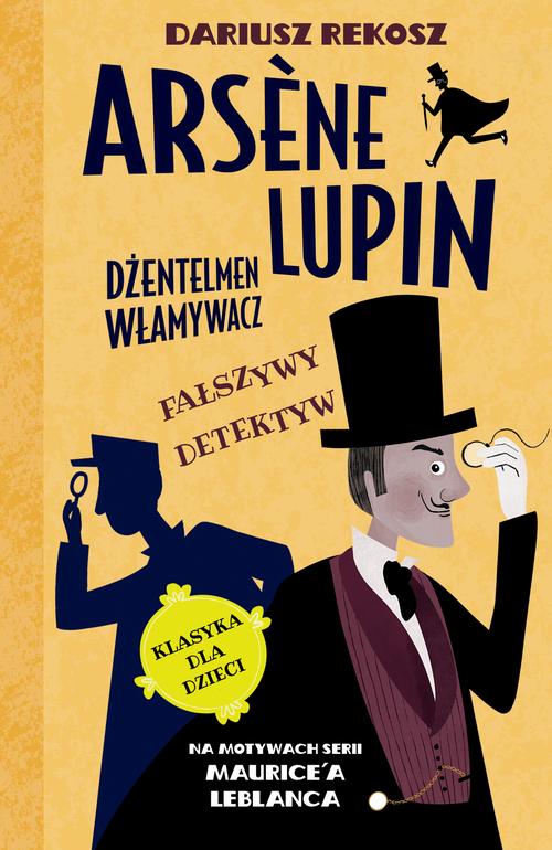 Arsène Lupin – dżentelmen włamywacz. Tom 2. Fałszywy detektyw