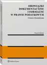 Obowiązki dokumentacyjne i formalne w prawie podatkowym