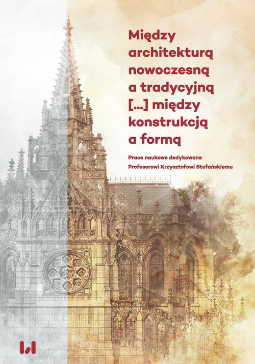 Między architekturą nowoczesną a tradycyjną (...) między konstrukcją a formą