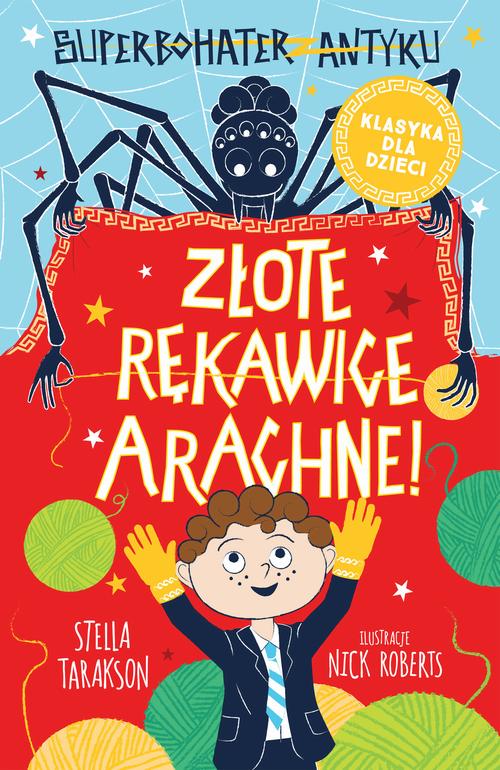 Superbohater z antyku. t.3 Złote rękawice Arachne!