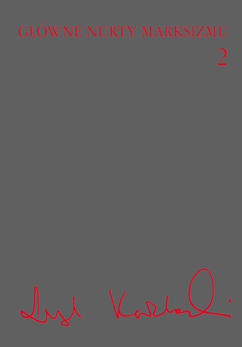 Główne nurty marksizmu, t. 2