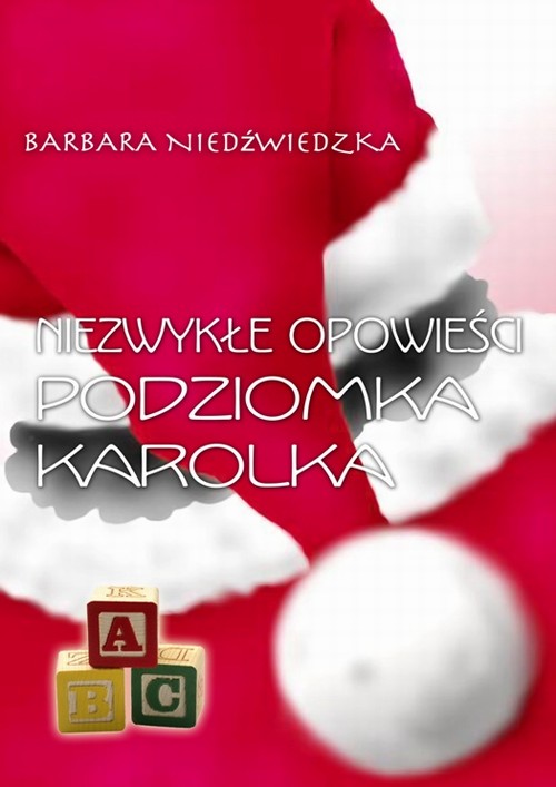 Niezwykłe opowieści Podziomka Karolka