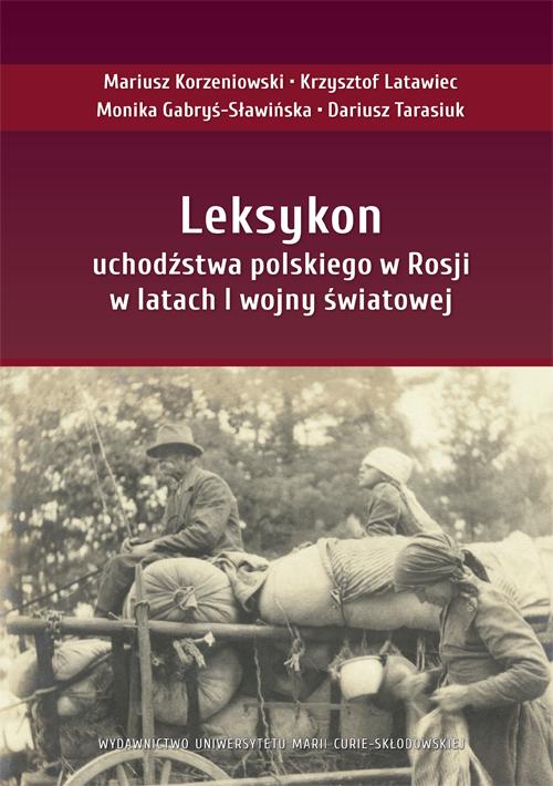 Leksykon uchodźstwa polskiego w Rosji w latach I wojny światowej
