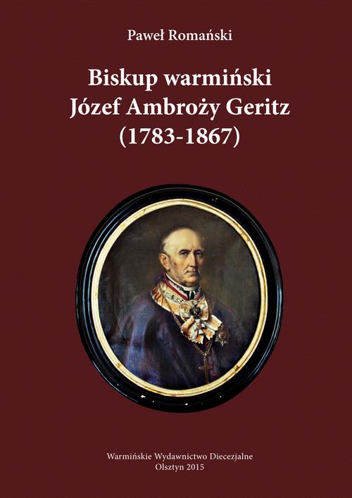Biskup warmiński Józef Ambroży Geritz (1783-1867)