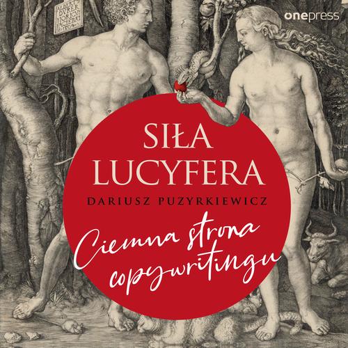 Siła Lucyfera. Ciemna strona copywritingu