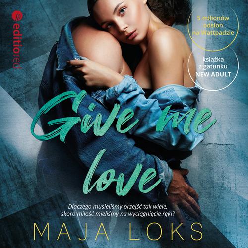 Give me love