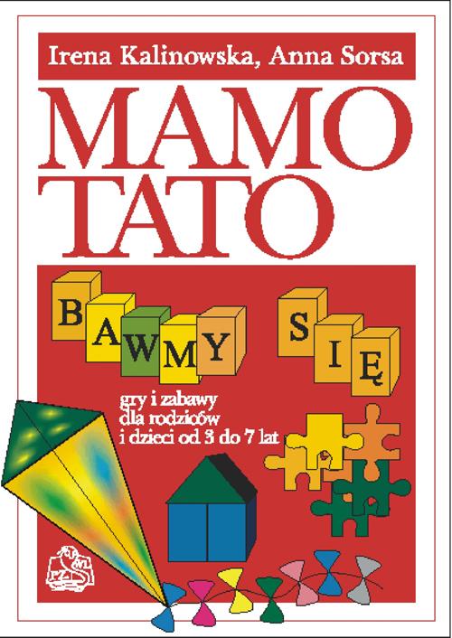 Mamo, tato bawmy się