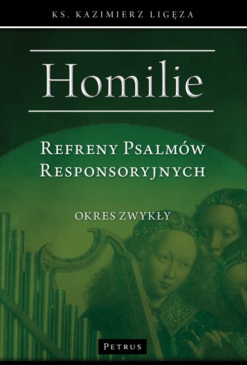 Refreny Psalmów Responsoryjnych. Homilie Okres zwykły.