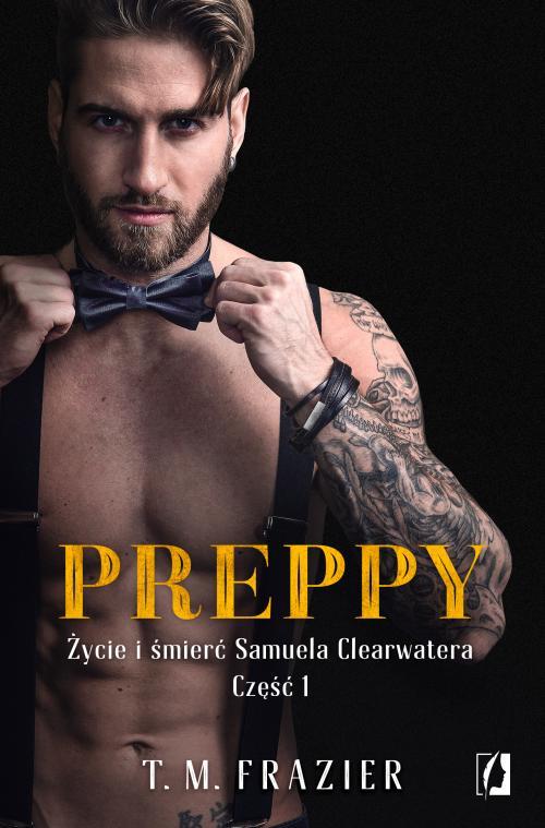 Preppy: Życie i śmierć Samuela Clearwatera, Część 1. King. Tom 5
