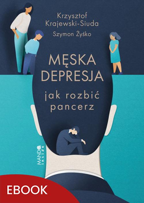 Męska depresja Jak rozbić pancerz