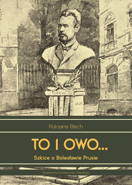 To i owo... Szkice o Bolesławie Prusie