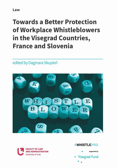 Towards a Better Protection of Workplace Whistleblowers in the Visegrad Countries, France and Slovenia