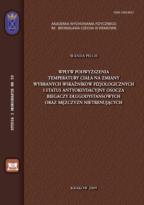 Wpływ podwyższenia temperatury ciała na zmiany wybranych wskaźników fizjologicznych i status antyoksydacyjny osocza biegaczy długodystansowych oraz mężczyzn nietrenujących