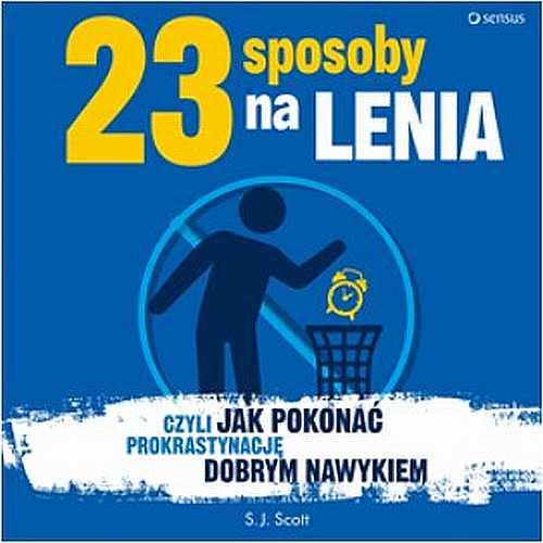 23 sposoby na lenia, czyli jak pokonać prokrastynację dobrym nawykiem