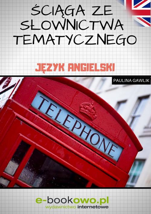 Ściąga ze słownictwa tematycznego. Język angielski