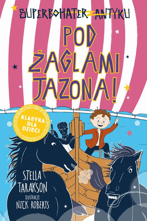 Superbohater z antyku. Tom 6. Pod żaglami Jazona!