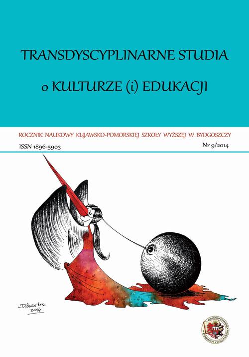 Rocznik Naukowy KPSW w Bydgoszczy. Transdyscyplinarne studia o kulturze (i) edukacji 9/2014
