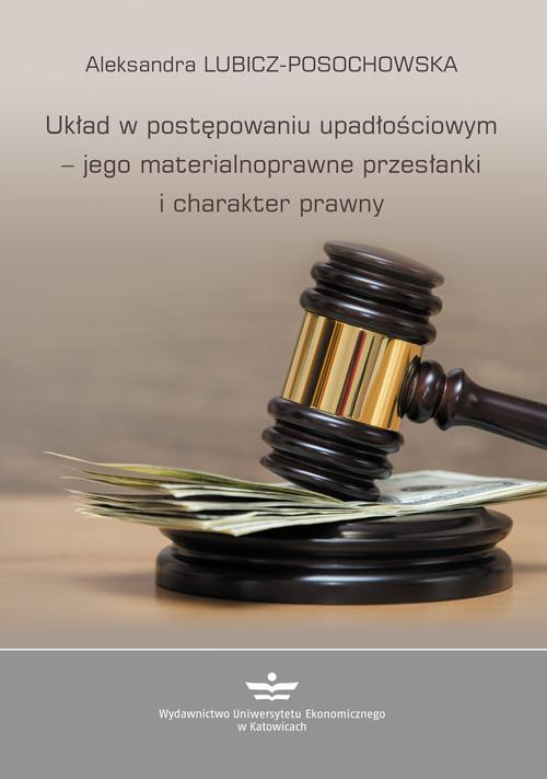 Układ w postępowaniu upadłościowym – jego materialnoprawne przesłanki i charakter prawny