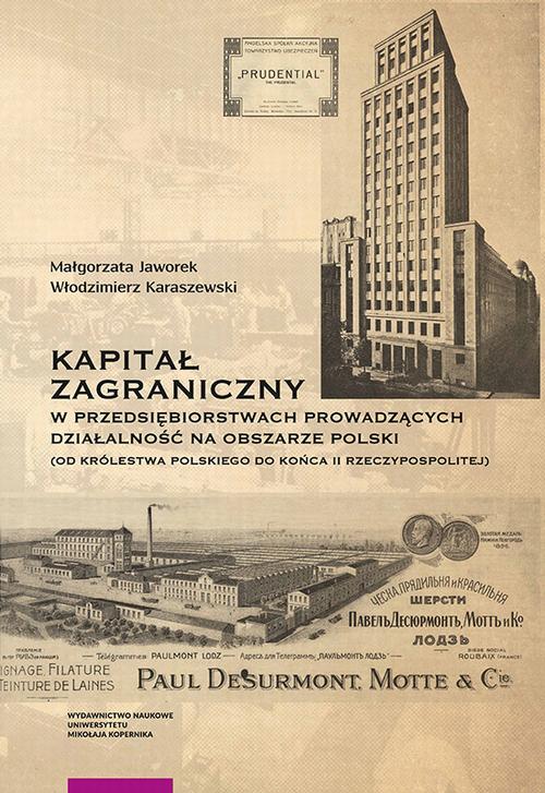 Kapitał zagraniczny w przedsiębiorstwach prowadzących działalność na obszarze Polski (od Królestwa Polskiego do końca II Rzeczypospolitej)