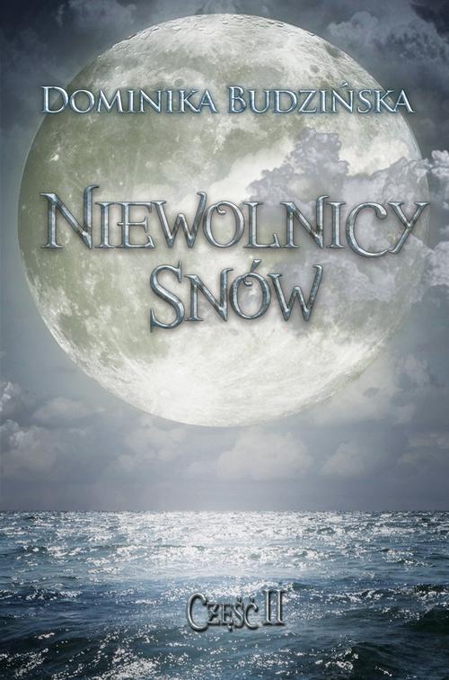 Niewolnicy snów. Część 2