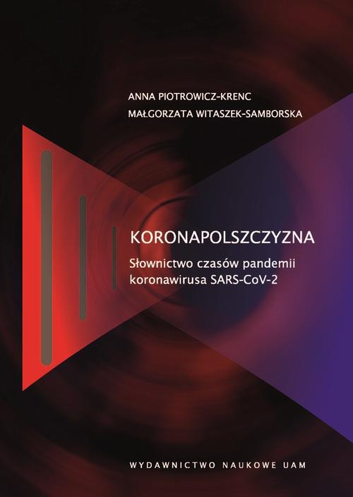 Koronapolszczyzna. Słownictwo czasów pandemii koronawirusa SARS-CoV-2