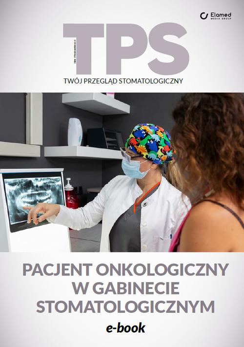 Pacjent onkologiczny w gabinecie stomatologicznym