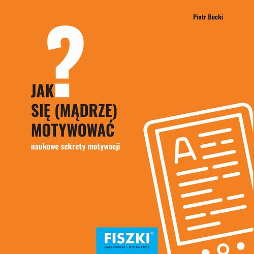 Jak się mądrze motywować?