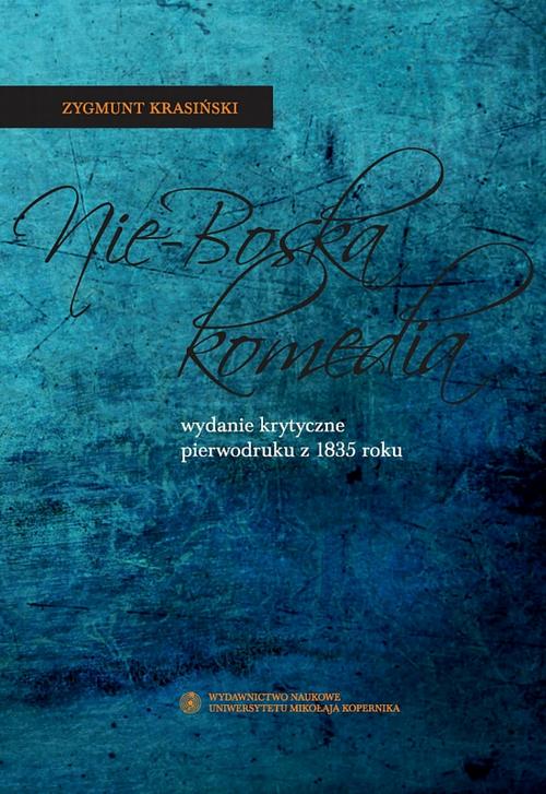 Nie-Boska komedia. Wydanie krytyczne pierwodruku z 1835 roku