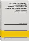 Mechanizmy ochrony praworządności państw członkowskich w prawie Unii Europejskiej