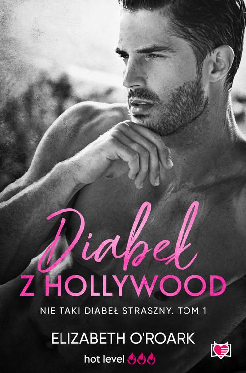 Diabeł z Hollywood. Nie taki diabeł straszny. Tom 1