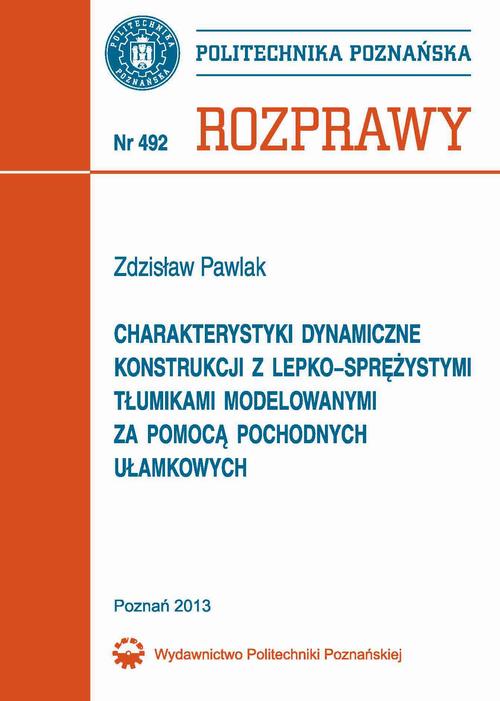 Charakterystyki dynamiczne konstrukcji z lepko-sprężystymi tłumikami modelowanymi za pomocą pochodnych ułamkowych