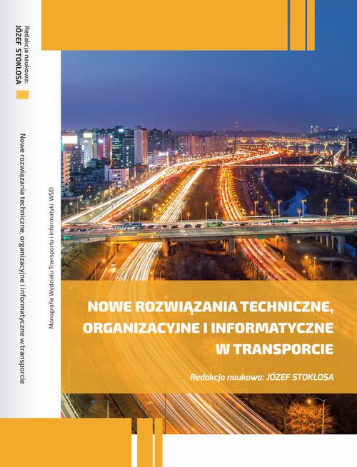 Nowe rozwiązania techniczne, organizacyjne i informatyczne w transporcie