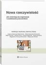 Nowa rzeczywistość. Jak zmieniają się organizacje i oczekiwania pracowników