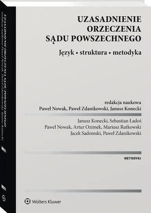 Uzasadnienie orzeczenia sądu powszechnego. Język • struktura • metodyka