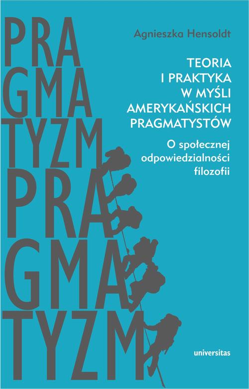Teoria i praktyka w myśli amerykańskich pragmatystów