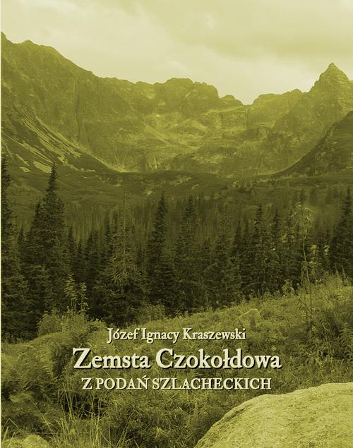 Zemsta Czokołdowa. Z podań szlacheckich