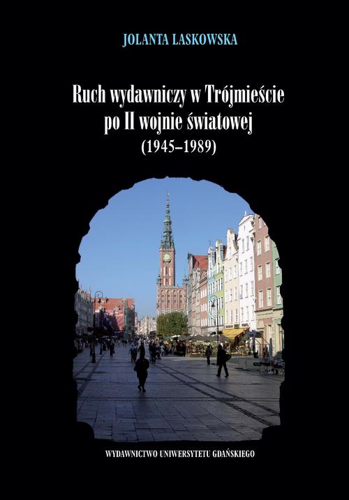 Ruch wydawniczy w Trójmieście po II wojnie światowej (1945–1989)