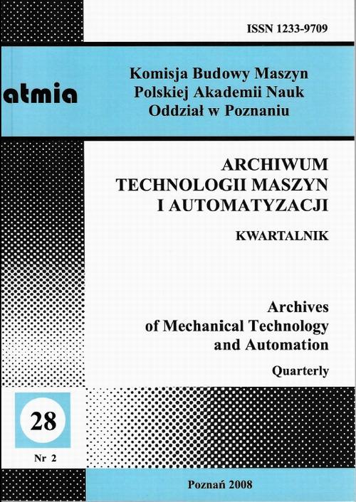 Archiwum Technologii Maszyn i Automatyzacji 28/2