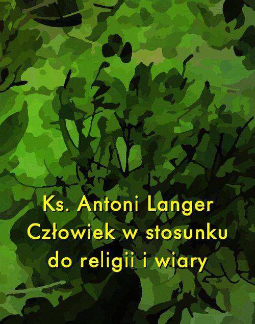 Człowiek w stosunku do religii i wiary